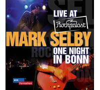 CD Mark Selby En Direct Au Rockpalast Une Nuit À Bonn