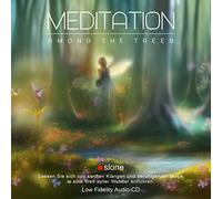 CD Meditation - Among the trees | Entspannung | Musik Gemafrei | Naturklänge | Beschallung | Einschlafhilfe