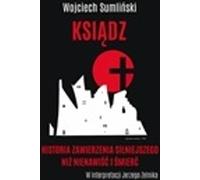 CD MP3 L'histoire d'un prêtre : la confiance plus forte que la haine et la mort - Wojciech Sumliński (Hörbuch auf Polnisch)