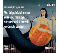 CD MP3 Parmi les sirènes polonaises, les sirènes, les méluques, les sirènes et autres vierges aquatiques