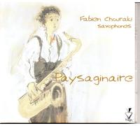 Cd Paysaginaire Saxophones Fabien Chouraki