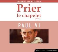 CD Prier le chapelet avec Paul VI