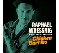 Raphael Wressnig – Chicken Burrito – CD – Import – Zyx Music – avec Alex Schultz & James Gadson