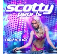 CD Scotty Pearls God Est Un DJ