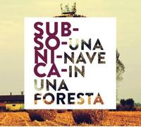 Subsonica - Una Nave in Una Foresta