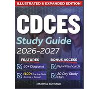 CDCES STUDY GUIDE 2026 - 2027: Expanded Edition with Detailed Review for the Diabetes Care and Education Specialist Exam, 1400+ Questions and Answers and Hours of E-Learning Access to Pass the Exam
