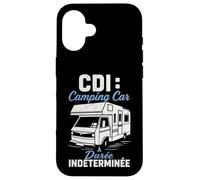 CDI Camping Car Durée Indéterminée Humour Vanlife Retraite Coque pour iPhone 16