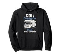 CDI Camping Car Durée Indéterminée Humour Vanlife Retraite Sweat à Capuche