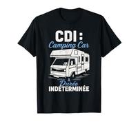 CDI Camping Car Durée Indéterminée Humour Vanlife Retraite T-Shirt