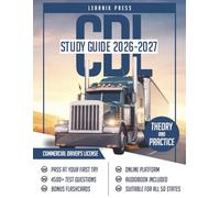 CDL Study Guide: Exam Prep Book with 4500+ Questions and Explained Answers to Pass the Commercial Driver’s License Exam on your First Attempt (Full Length Exams for All Classes)
