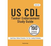 CDL Tanker Endorsement Study Guide 2026-2027: Federal Tank Vehicle Test Prep for the N Endorsement - 190 Questions & Answers Including 5 Full-Length Practice Exams