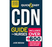 CDN: Guide for Nurses: Comprehensive Review + 800 Practice Questions and Detailed Answer Explanations for the Certified Dialysis Nurse Exam (10 Full-Length Exams)