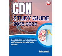 CDN STUDY GUIDE 2025-2026: Essential Insights into Patient Education and Psychosocial Care with Practice Questions