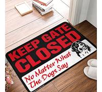 CDSS Tapis de bienvenue pour porte d'entrée drôle Keep Gate Closed Noter What The Dog Say Tapis extérieur Décoration de bar amusante (40 x 60 cm)