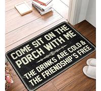 CDSS Tapis d'hiver d'extérieur avec inscription « Come Sit On The Porch With Me The Drinks Are Cold And The Friendship Is Free » pour votre chambre, entrée, intérieur et maison (40 x 60 cm)