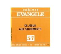 CE-57. De Jésus aux sacrements Tome 57 - Jacques Guillet - Cerf - broché - Revue