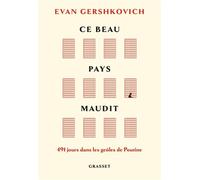 Ce beau pays maudit 491 jours dans les geôles de Poutine - Evan Gershkovich - Grasset - ebook (ePub) - Essai