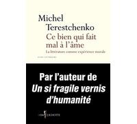 Ce bien qui fait mal à l'âme – La littérature comme expérience morale