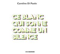 Ce Blanc Qui Sonne Comme Un Silence