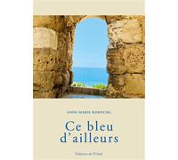 Ce bleu d'ailleurs - Anne-Marie Hornung - L'onde Eds De - broché - Témoignage