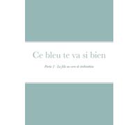 Ce bleu te va si bien - Deuxième Partie: La fille au verre de térébenthine