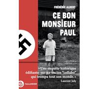 Ce bon monsieur Paul: Une enquête historique édifiante