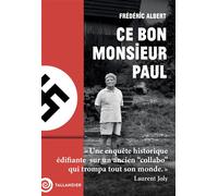 Ce bon monsieur Paul Une enquête historique édifiante - Frédéric Albert - Tallandier - broché - Essai