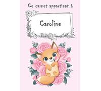 Ce carnet appartient à Caroline: Cahier personnalisé avec nom - Avec plus de 100 noms féminins et masculins au choix - 110 pages, 20,32 x 25,4 cm