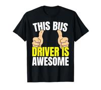 Ce Chauffeur de Bus est génial véhicule de Chauffeur d'autobus Scolaire T-Shirt