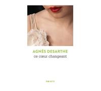 Ce coeur changeant - Agnès Desarthe - Points - Poche - Roman