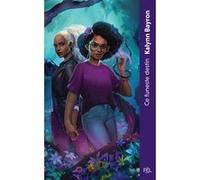 Ce coeur empoisonné - Tome 02 Ce Funeste destin (poche) Kalynn Bayron (Auteur), Isabelle Pernot (Traduction)