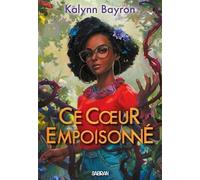 Ce Coeur Empoisonné - Tome 1
