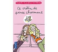 Ce crétin de prince charmant