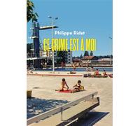 Ce crime est à moi - Philippe Ridet - Des Equateurs Eds - broché - Roman