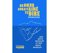 CE CŒUR AURAIT AIMÉ TE DIRE #statutvisé: (Poésie, Romance, Dessin)