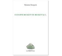 Ce Damné Beckett ou Beckette & C. - Marianne Bourgeois - Les Marnes Vertes - broché - Essai
