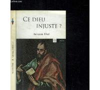 Ce Dieu Injuste ? Theologie Chretienne Pour Le Peuple D'Israel