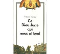 Ce Dieu juge qui nous attend