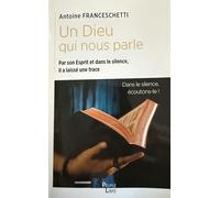 Ce Dieu qui nous parle dans l'Esprit: Dans le silence, écoutons-le