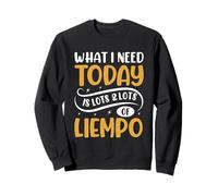 Ce Dont J'Ai Besoin Aujourd'hui, C'est Beaucoup et Beaucoup de philippins drôles de Liempo Sweatshirt