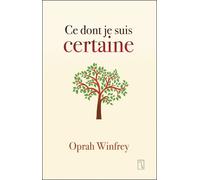 Ce dont je suis certaine - Oprah Winfrey - Tresor Cache - broché - Guide