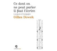Ce Dont On Ne Peut Parler, Il Faut L'écrire - Langues Et Langages