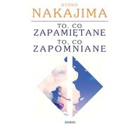 Ce dont on se souvient est oublié Kyoko Nakajima (Buch auf Polnisch)