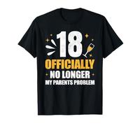 Ce drôle de 18e anniversaire n'est officiellement plus le problème de mes parents T-Shirt