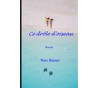 Ce drôle d'oiseau: Roman