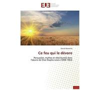 Ce Feu Qui Le Dévore
