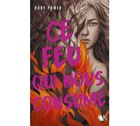 Ce feu qui nous consume