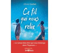 Ce fil qui nous relie - Olivier Cochet - Jouvence - broché - Guide
