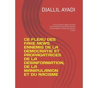 CE FLEAU DES FAKE NEWS ENNEMIS DE LA DEMOCRATIE ET PROPAGATRICES DE LA DESINFORMATION, DE LA MANIPULANION ET DU RACISME: Le Coup-d'Etat du Capitole de ... en continu, quel rôle pour le droit?