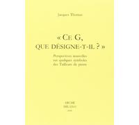 Ce G., que désigne-t-il ?